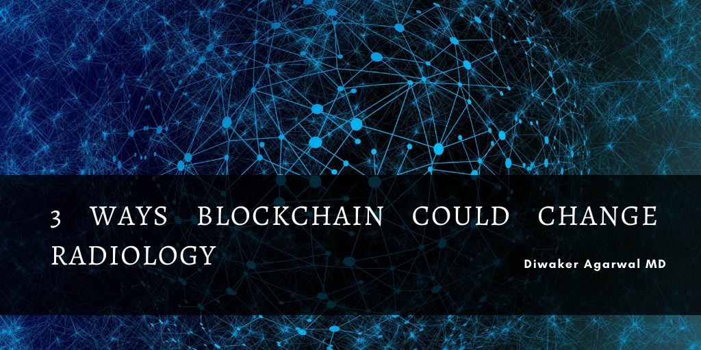 3 Ways Blockchain Could Change Radiology